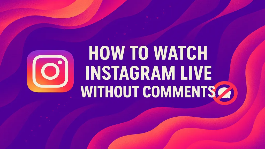 How to Watch Instagram Live Without Comments