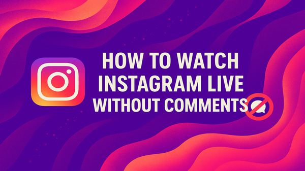 How to Watch Instagram Live Without Comments